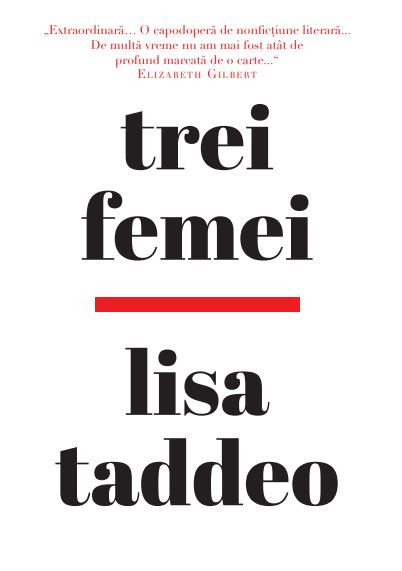Carte Trei femei autor Lisa Taddeo editura Litera