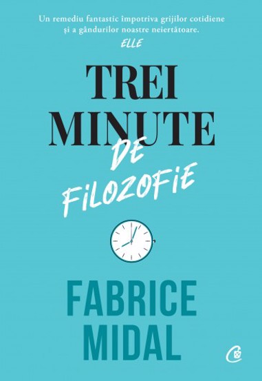 Carte Trei minute de filozofie editura Curtea Veche