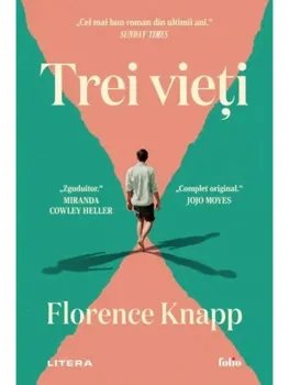 Carte Trei vieti/Florence Knapp editura Litera