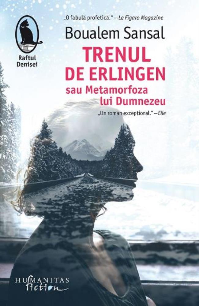 Carte Trenul de Erlingen sau Metamorfoza lui Dumnezeu editura Humanitas