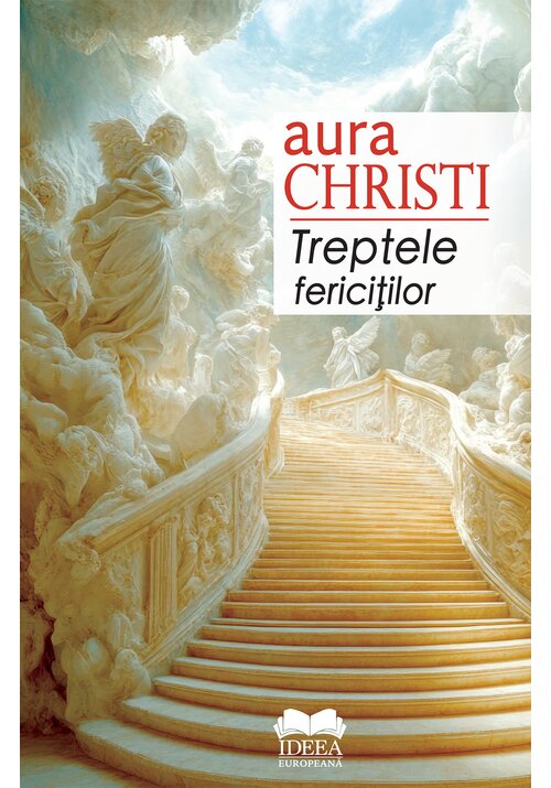 Carte Treptele fericitilor editura IDEEA EUROPEANA