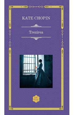 Carte Trezirea - Kate Chopin editura Kate Chopin