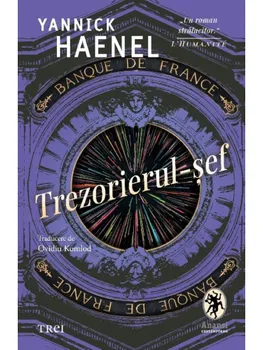 Carte Trezorierul-sef/Yannick Haenel editura Trei