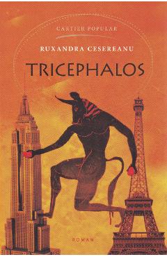 Carte Tricephalos - Ruxandra Cesereanu editura Ruxandra Cesereanu