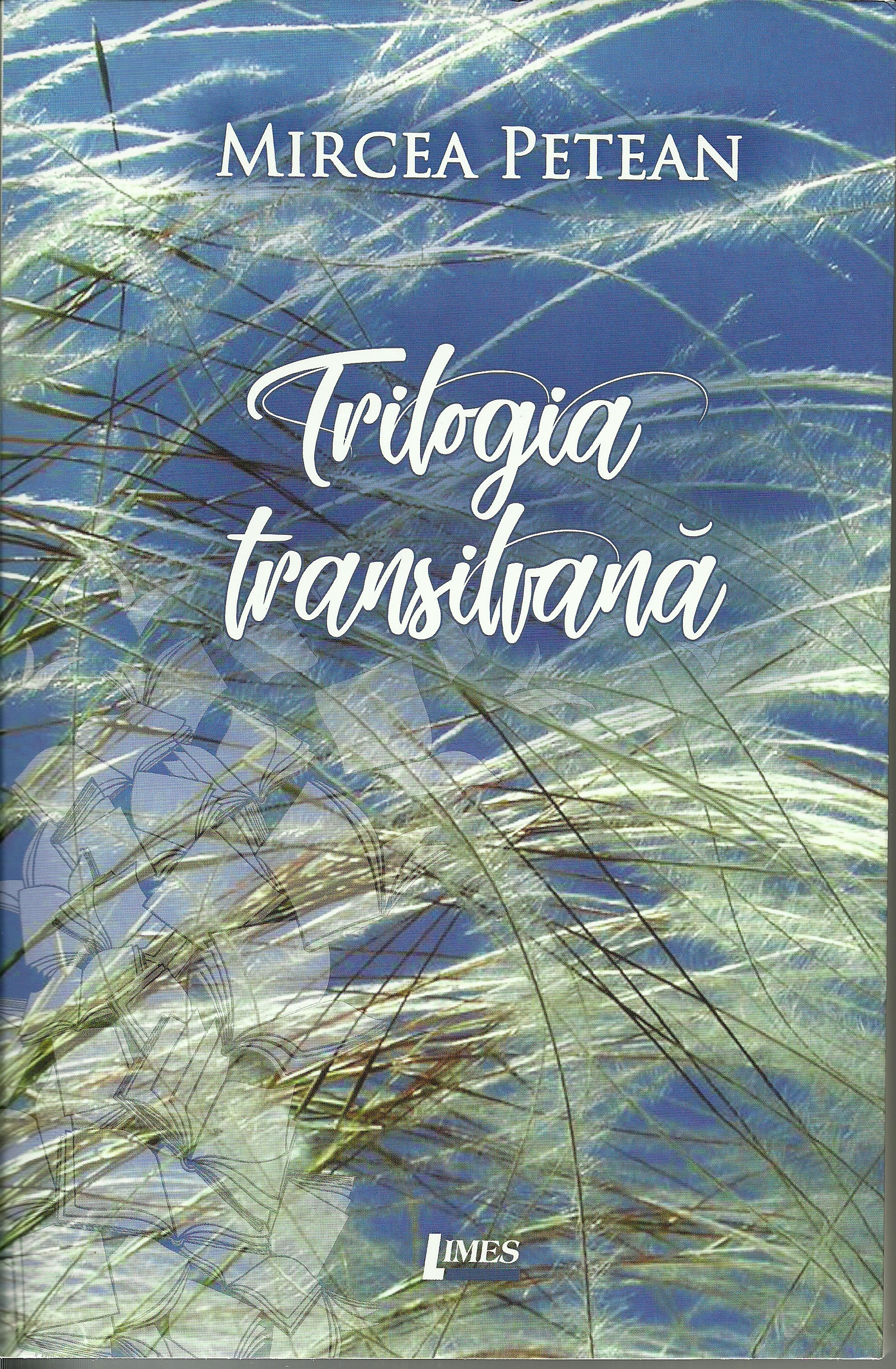 Carte Trilogia transilvana autor Mircea Petean editura Limes