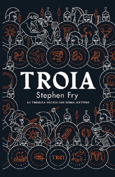 Carte Troia autor Stephen Fry editura Trei