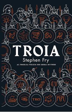 Carte Troia - Stephen Fry editura Stephen Fry