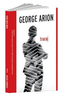 Carte Trucaj - George Arion editura George Arion