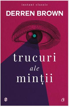 Carte Trucuri ale mintii - Derren Brown editura Derren Brown