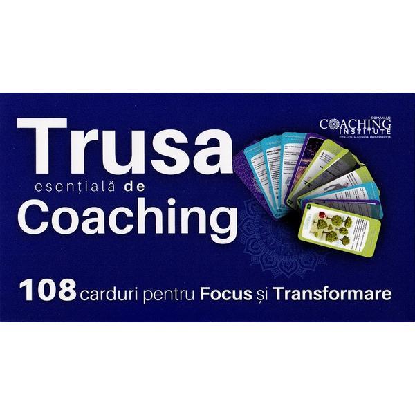 Carte Trusa esentiala de coaching. 108 carduri pentru Focus si Transformare - Irina Mihaela Vasilescu