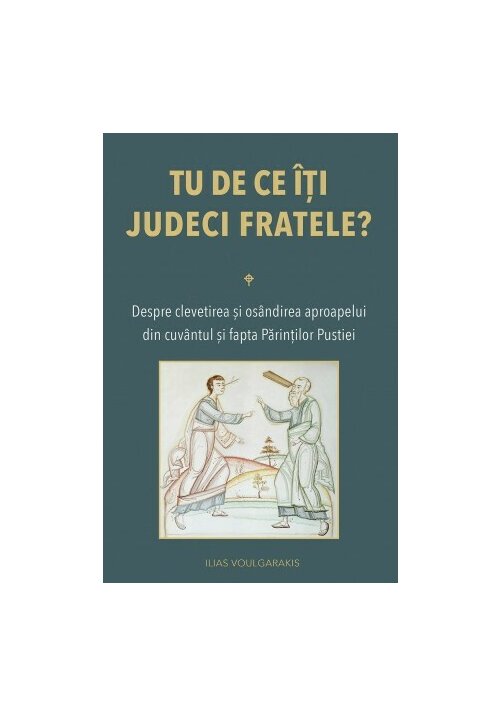 Carte Tu de ce iti judeci fratele? editura Editura Sophia