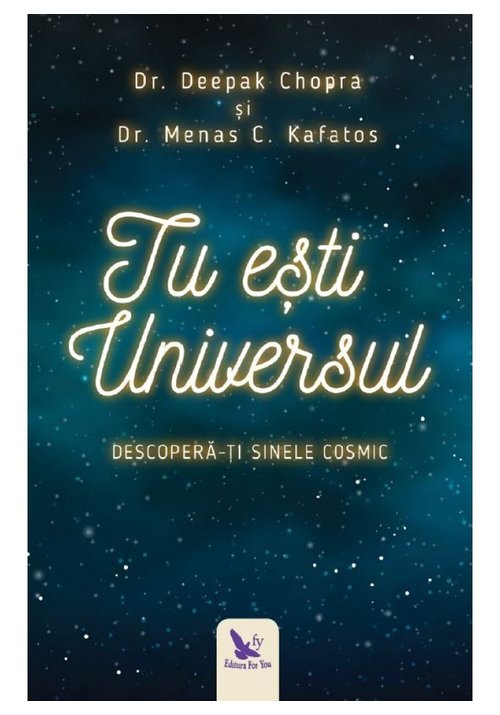 Carte Tu esti Universul. Descopera-ti sinele cosmic editura For You