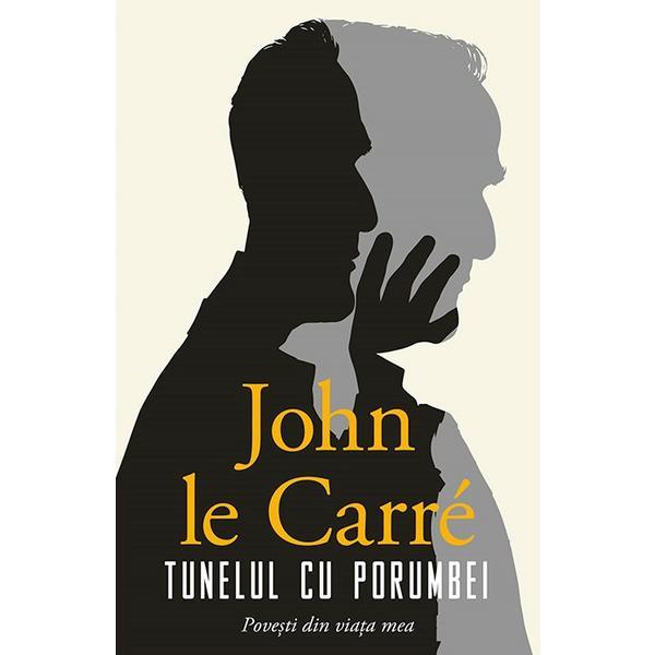 Carte Tunelul cu porumbei - John le Carre