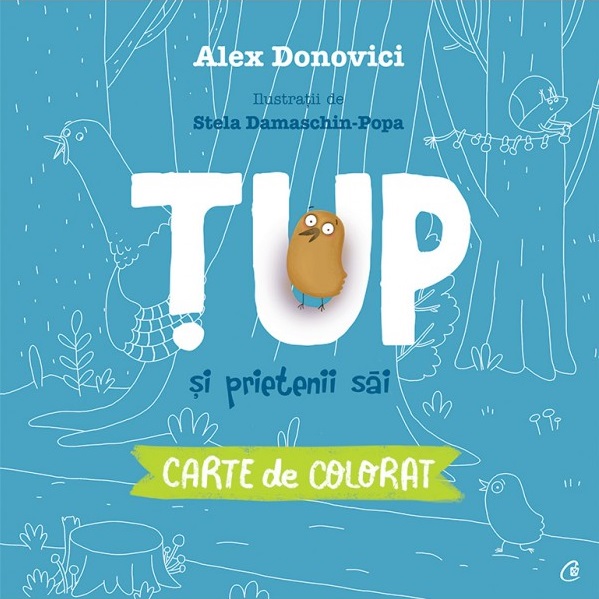 Carte Tup si prietenii sai autor Alex Donovici editura Curtea Veche Publishing