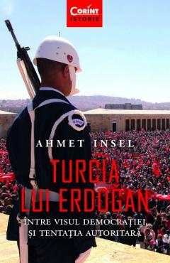 Carte Turcia lui Erdogan - Ahmet Insel editura Ahmet Insel