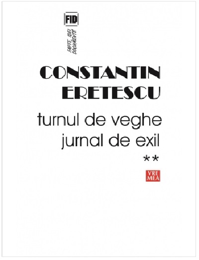 Carte Turnul de veghe. Volumul II autor Constantin Eretescu editura Vremea