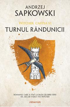 Carte Turnul randunicii. Seria Witcher Vol.6 - Andrzej Sapkowski editura Andrzej Sapkowski
