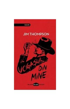 Carte Ucigasul Din Mine - Jim Thompson editura Jim Thompson