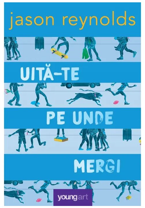 Carte Uita-te pe unde mergi editura YoungArt
