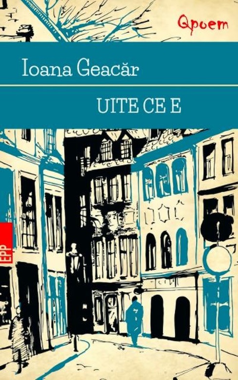 Carte Uite ce e autor Ioana Geacar editura Paralela 45