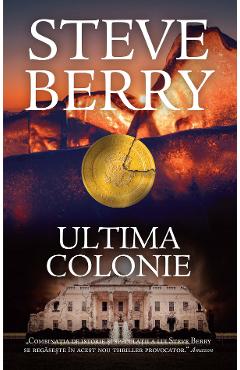 Carte Ultima colonie - Steve Berry editura Steve Berry