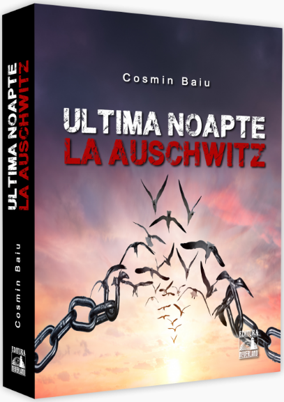 Carte Ultima noapte la Auschwitz autor Cosmin Baiu editura Neverland