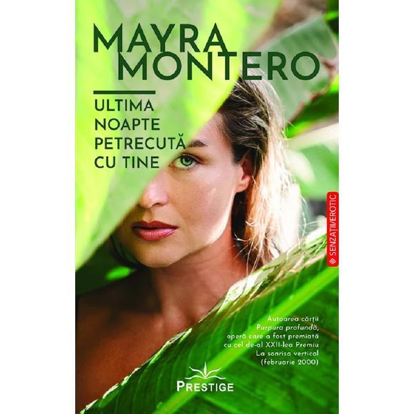 Carte Ultima noapte petrecuta cu tine - Mayra Montero