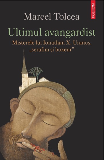 Carte Ultimul avangardist editura Polirom