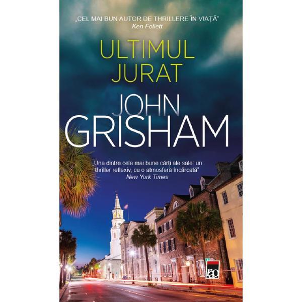 Carte Ultimul jurat - John Grisham