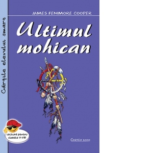 Carte Ultimul mohican Autori James Fenimore Cooper