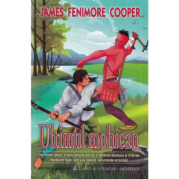 Carte Ultimul mohican - James Femimore Cooper