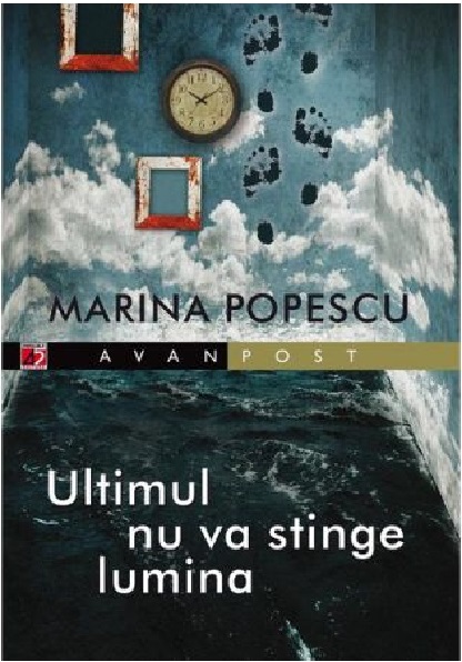 Carte Ultimul nu va stinge lumina autor Marina Popescu editura Paralela 45