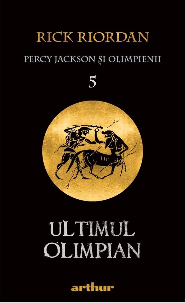 Carte Ultimul olimpian autor Rick Riordan editura Arthur