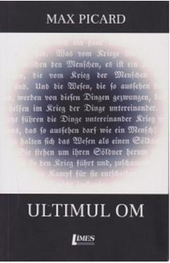 Carte Ultimul om - Max Picard editura Max Picard