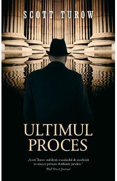 Carte Ultimul proces - Scott Turow editura Scott Turow