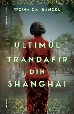 Carte Ultimul trandafir din Shanghai - Weina Dai Randel editura Weina Dai Randel