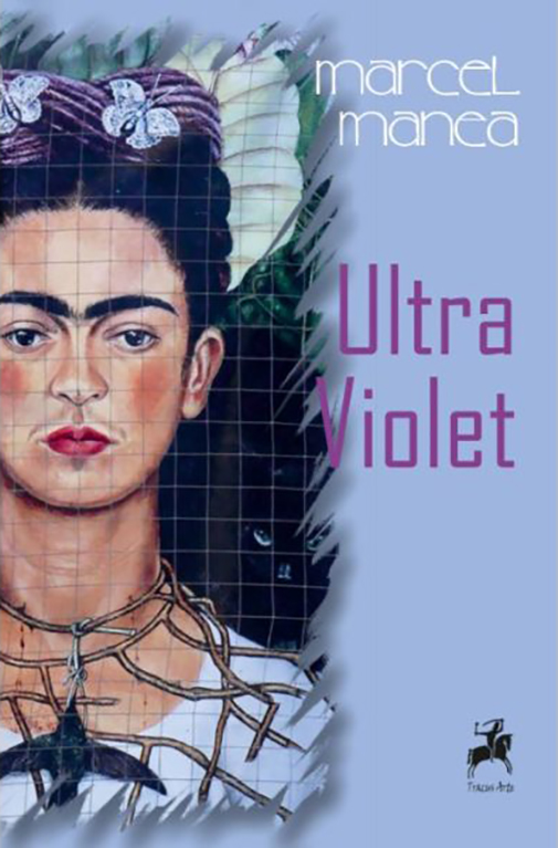 Carte Ultra Violet autor Marcel Manea editura Tracus Arte