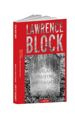 Carte Umbland printre morminte - Lawrence Block editura Lawrence Block