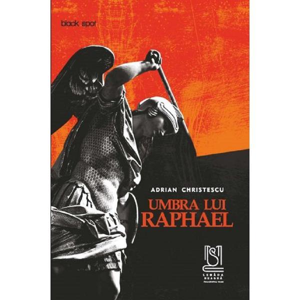 Carte Umbra lui Raphael - Adrian Christescu