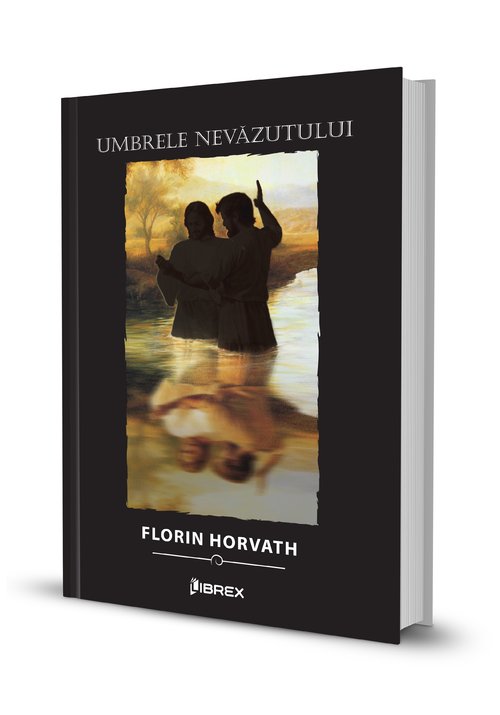 Carte Umbrele nevazutului autor Florin Horvath editura Librex
