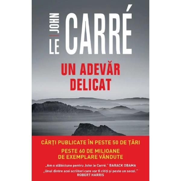 Carte Un adevar delicat - john le carre