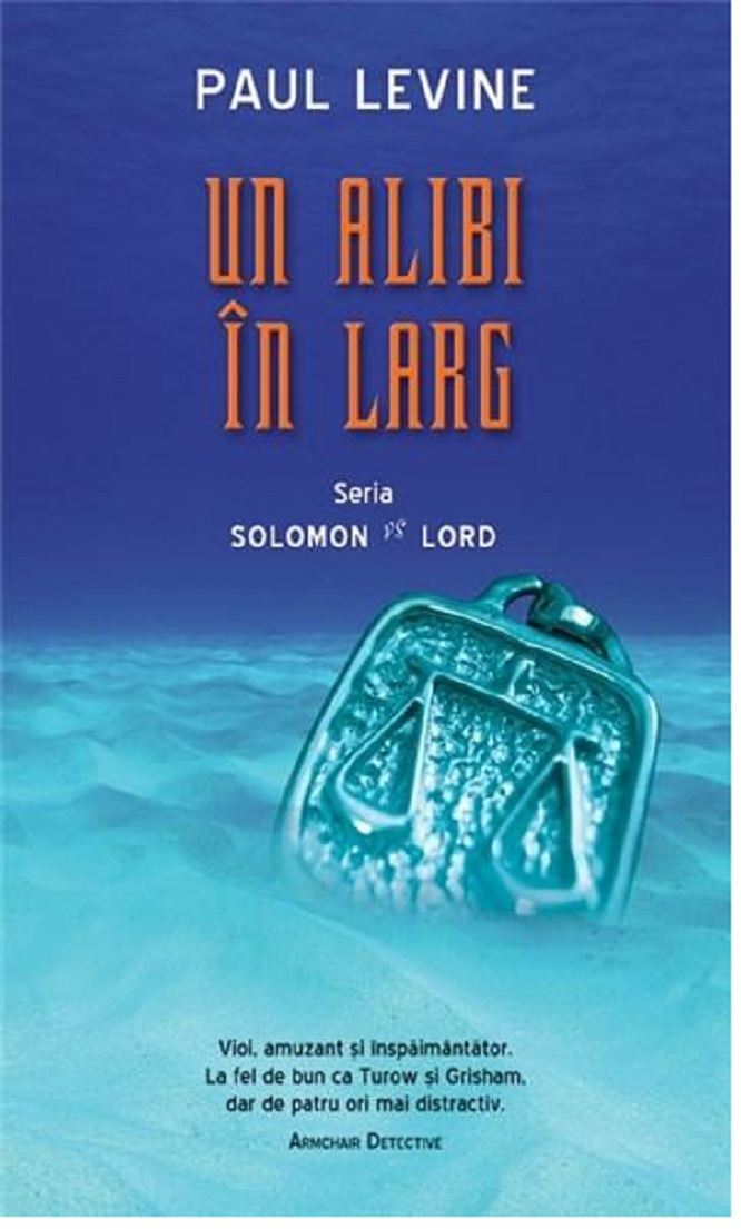 Carte Un alibi in larg autor Paul Levine editura RAO