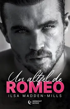 Carte Un altfel de Romeo/Ilsa Madden-Mills editura Midnight Books