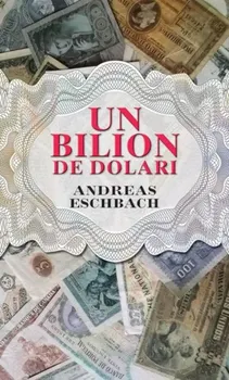 Carte Un bilion de dolari/Andreas Eschbach editura RAO