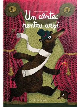 Carte Un cantec pentru ursi/Benjamin Chaud editura Katartis