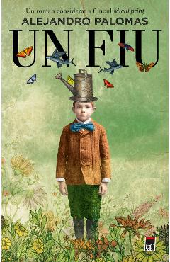 Carte Un fiu - Alejandro Palomas editura Alejandro Palomas