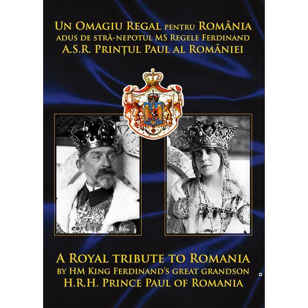 Carte Un omagiu regal pentru Romania - Printul Paul al Romaniei