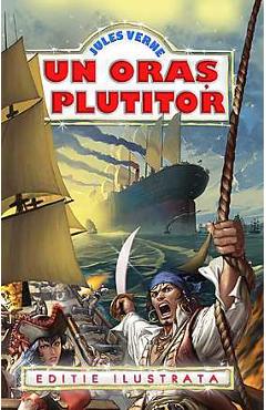 Carte Un oras plutitor - Jules Verne editura Jules Verne