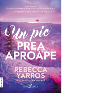 Carte Un pic prea aproape Autori Laura Frunza