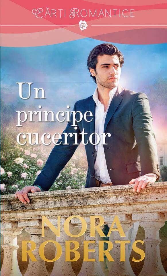 Carte Un principe cuceritor autor Nora Roberts editura Litera